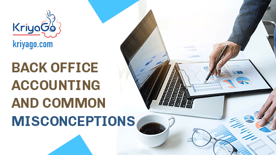 Back Office Accounting and Common Misconceptions 